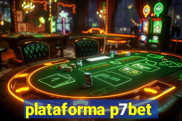 plataforma p7bet