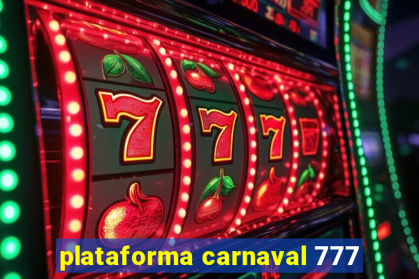 plataforma carnaval 777