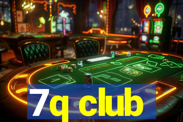7q club