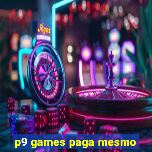 p9 games paga mesmo