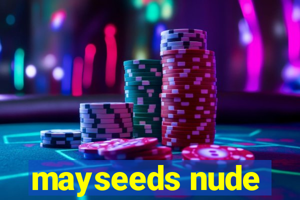 mayseeds nude