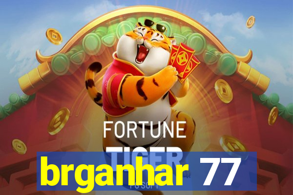 brganhar 77
