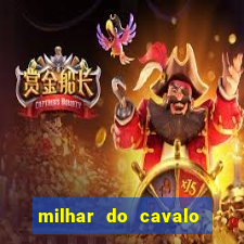 milhar do cavalo que mais sai