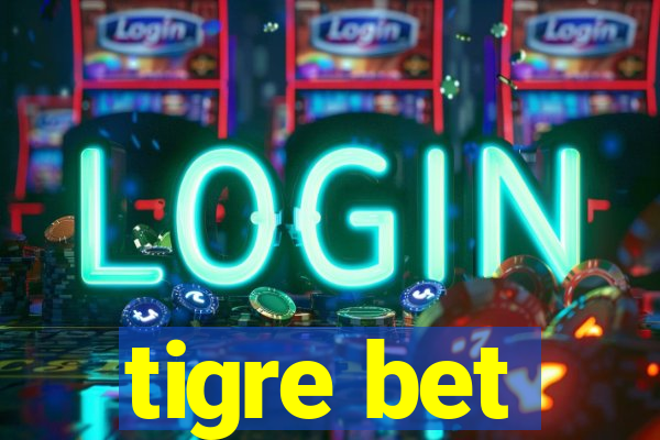 tigre bet