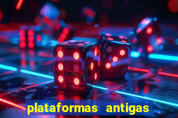 plataformas antigas de jogos slots