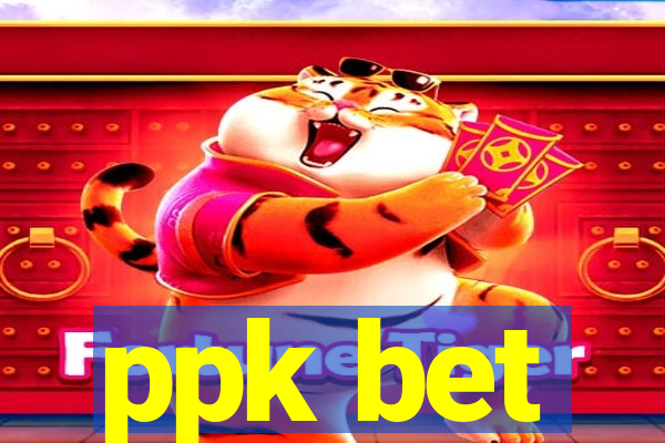 ppk bet