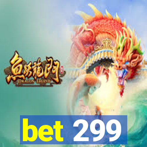 bet 299