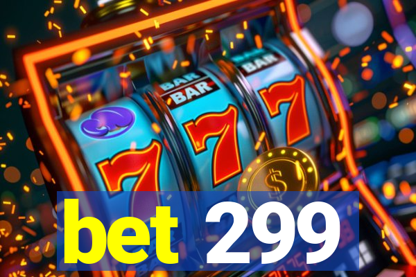 bet 299