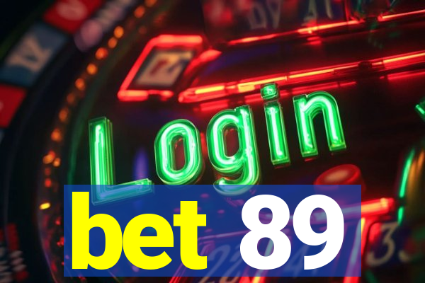 bet 89