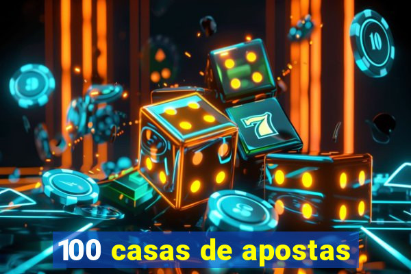 100 casas de apostas