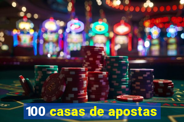 100 casas de apostas