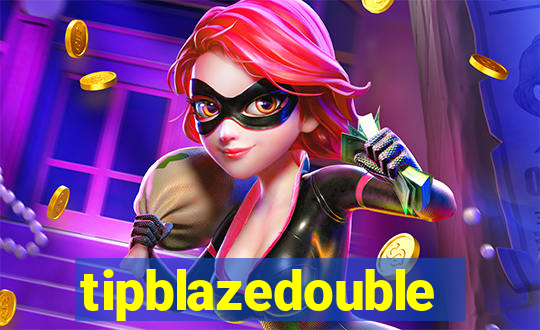 tipblazedouble