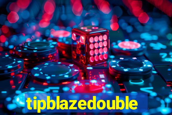 tipblazedouble