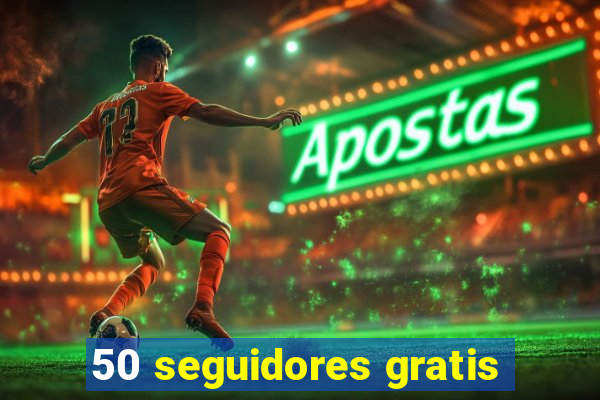 50 seguidores gratis