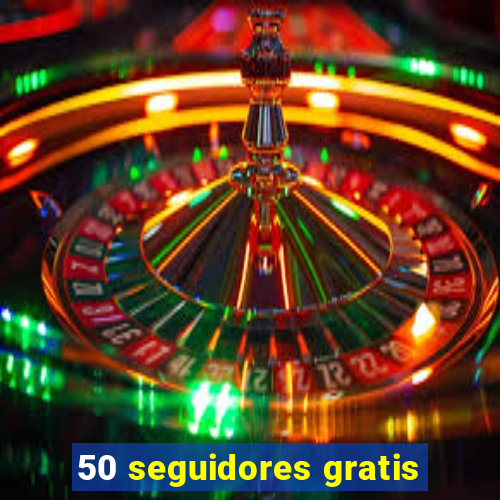 50 seguidores gratis