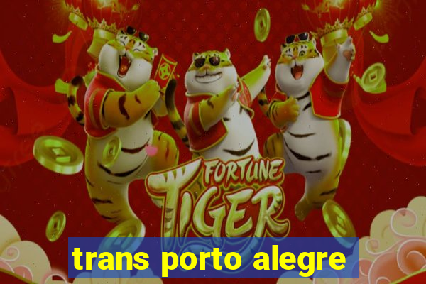 trans porto alegre