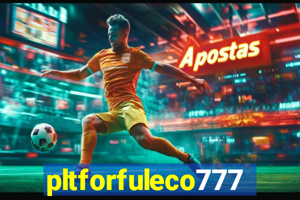 pltforfuleco777