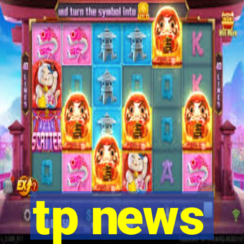 tp news