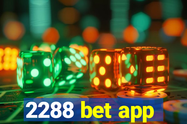 2288 bet app