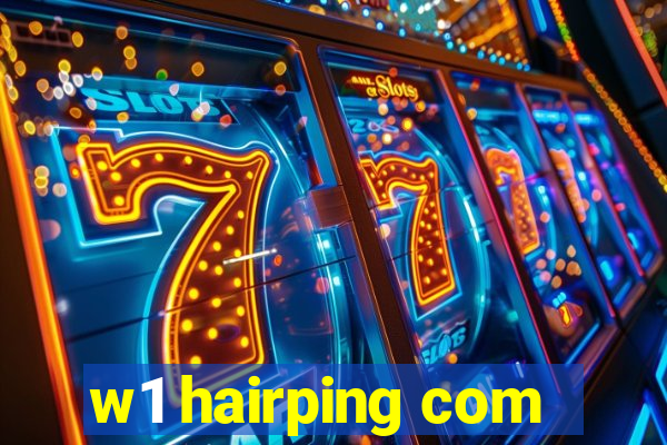 w1 hairping com