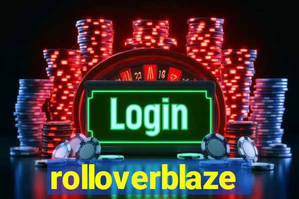 rolloverblaze