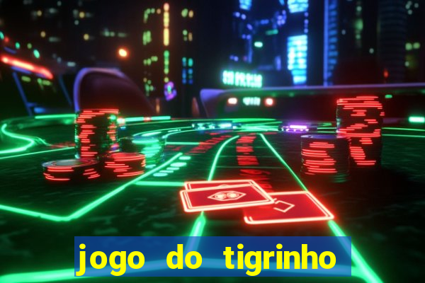 jogo do tigrinho deposito 1 real