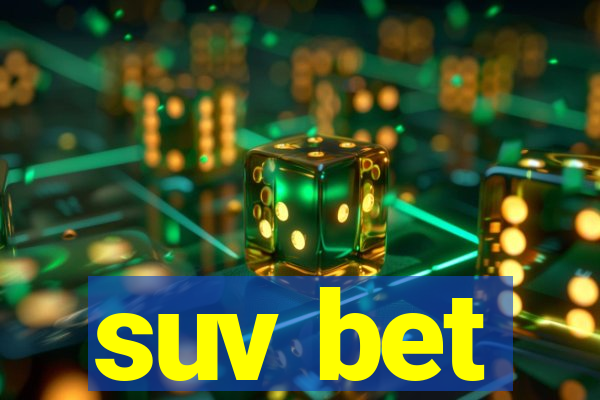 suv bet
