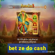 bet ze do cash