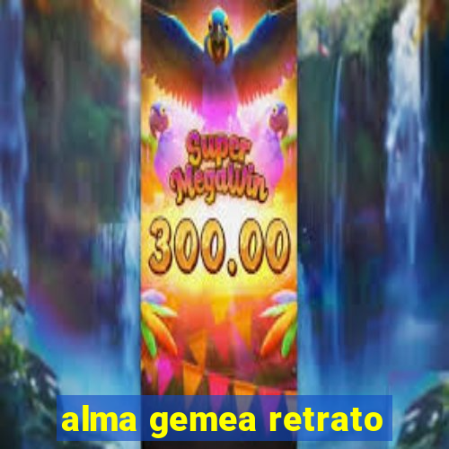 alma gemea retrato