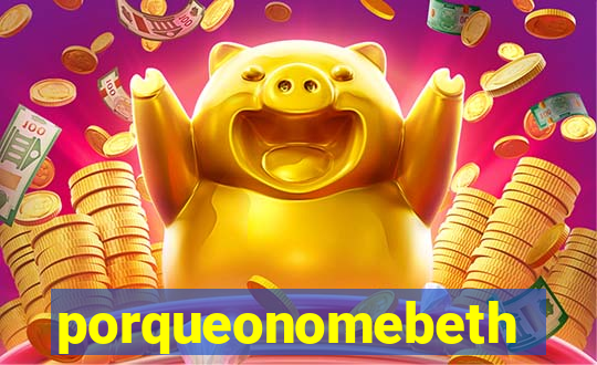 porqueonomebeth