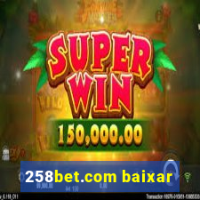 258bet.com baixar