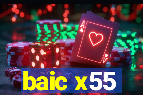 baic x55