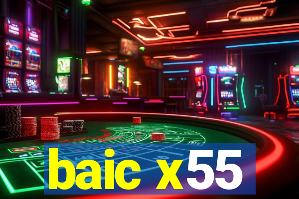 baic x55