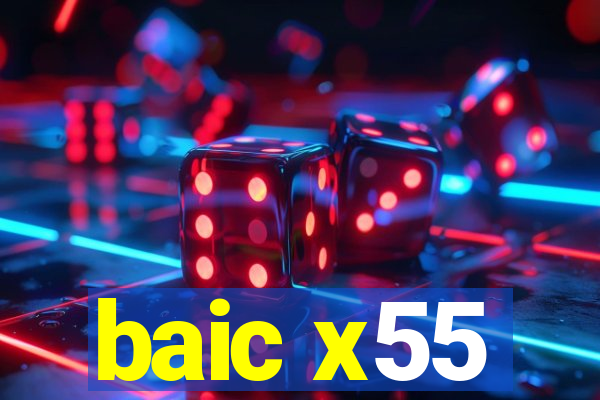 baic x55