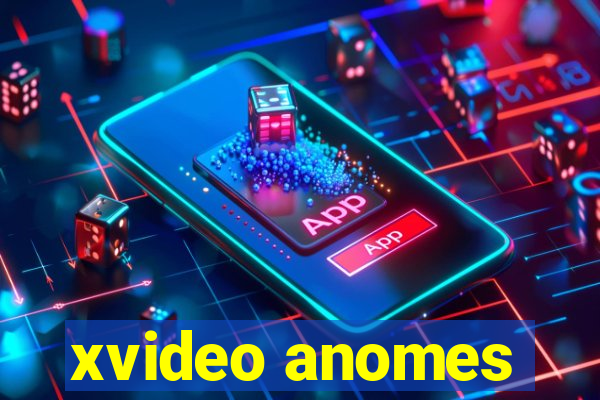 xvideo anomes