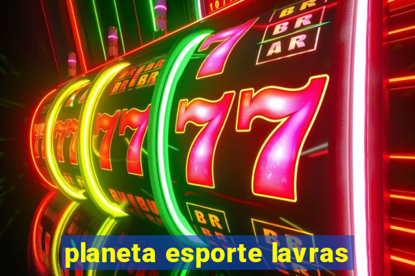 planeta esporte lavras