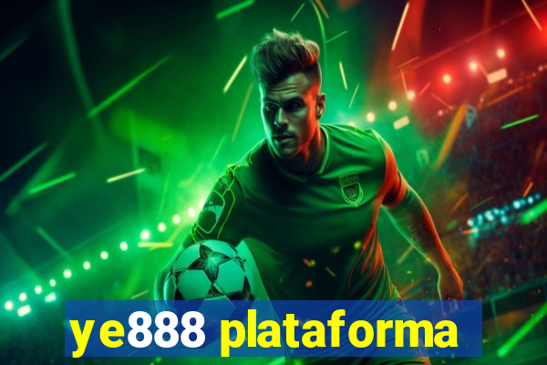 ye888 plataforma