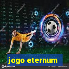jogo eternum
