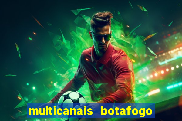 multicanais botafogo x vitoria