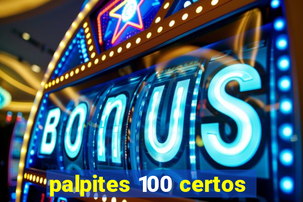 palpites 100 certos