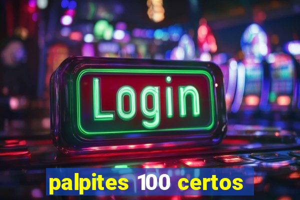 palpites 100 certos