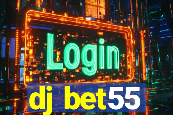 dj bet55