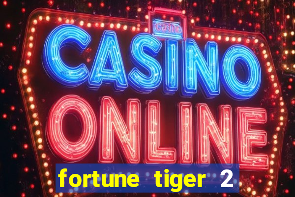 fortune tiger 2 revenge plataforma