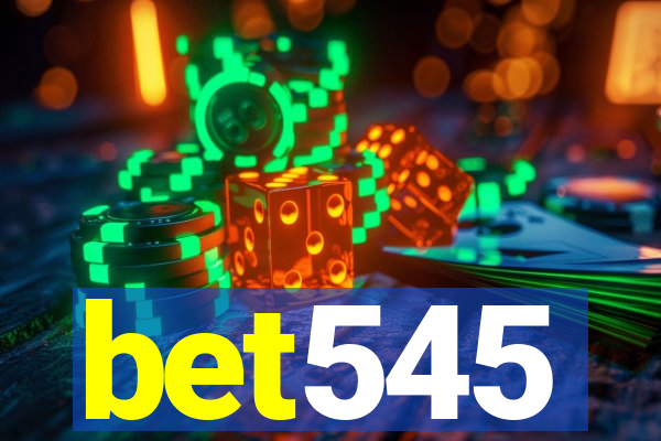 bet545
