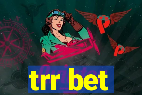 trr bet