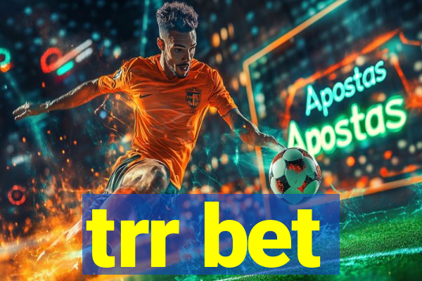 trr bet