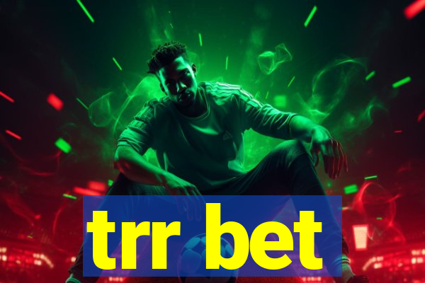 trr bet