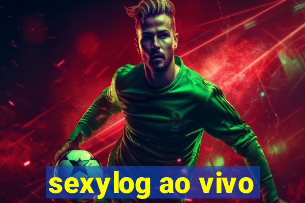 sexylog ao vivo