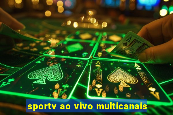 sportv ao vivo multicanais