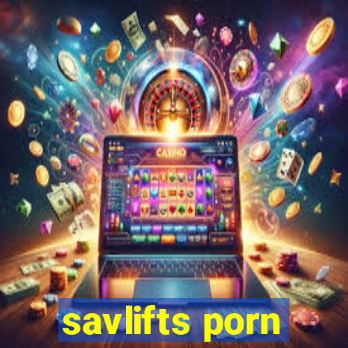 savlifts porn